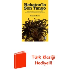 Ketebe Hekaton'la Son Tango: Aileyi Ifsad Etme ve Insa... + Türk Klasiği Hediye