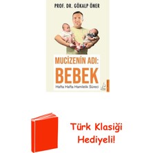 Destek Yayınları Mucizenin Adı: Bebek - Hafta Hafta Hamilelik Sü... + Türk Klasiği Hediye