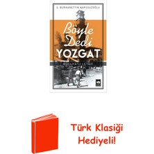 Ötüken Neşriyat Böyle Dedi Yozgat + Türk Klasiği Hediye