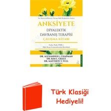 Destek Yayınları Anksiyete Diyalektik Davranış Terapisi Çalışma ... + Türk Klasiği Hediye