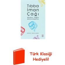 Ketebe Tıbba Iman Çağı - Modern Sağlık Mitinin Eleştirisi + Türk Klasiği Hediye