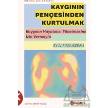 Kaygının Pençesinden Kurtulmak