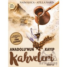 Liberus Yayınları Anadolu’nun Kayıp Kahveleri