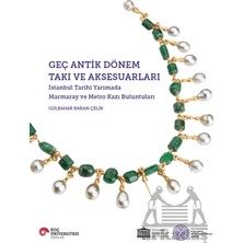 Koç Üniversitesi Yayınları Geç Antik Dönem Takı ve Aksesuarları