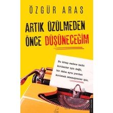 Destek Yayınları Artık Üzülmeden Önce Düşüneceğim