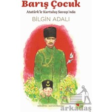 Can Çocuk Yayınları Barış Çocuk - Atatürk'le Kurtuluş Savaşı'nda
