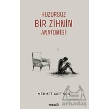 Masa Kitap Huzursuz Bir Zihnin Anatomisi
