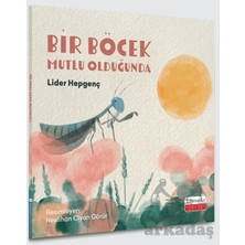 Literatür Çocuk Bir Böcek Mutlu Olduğunda