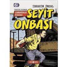 Seyit Onbaşı : Çanakkale Yiğidi; Bizim Kahramanlarımız - 5