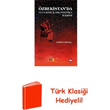 Ötüken Neşriyat Özbekistan'da Ulus Kimlik-Dış Politika Ilişkisi + Türk Klasiği Hediye