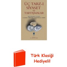 Üç Tarz-I Siyaset ve Tartışmalar + Türk Klasiği Hediye