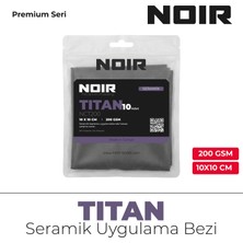 Noir TITAN Seramik Uygulama Bezi - NCT200