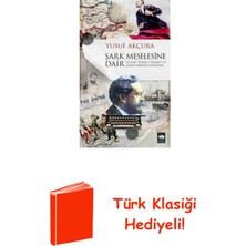 Ötüken Neşriyat Şark Meselesine Dair + Türk Klasiği Hediye