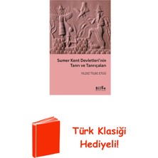 Sumer Kent Devletleri'nin Tanrı ve Tanrıçaları + Türk Klasiği Hediye