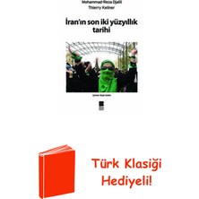 Iran'ın Son Iki Yüzyıllık Tarihi + Türk Klasiği Hediye