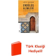 Ketebe Endülüs Alimleri-Bilginin Tolumsal Rolü + Türk Klasiği Hediye