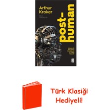 Ketebe Posthuman - Insanlığı Bekleyen Tehlikeler ve Çı... + Türk Klasiği Hediye