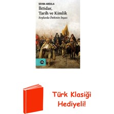 Vakıfbank Kültür Yayınları Iktidar Tarih ve Kimlik - Sırplarda Ötekinin In... + Türk Klasiği Hediye