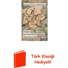 Türk Mitolojisinden Masallar 1 + Türk Klasiği Hediye