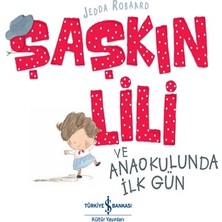 İş Bankası Kültür Yayınları Şaşkın Lili ve Anaokulunda Ilk Gün