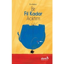 Albaraka Yayınları Bir Fil Kadar Acıktım