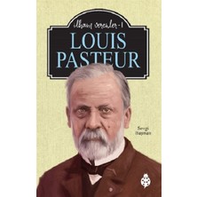 Uğurböceği Yayınları Ilham Verenler - 1 Louis Pasteur
