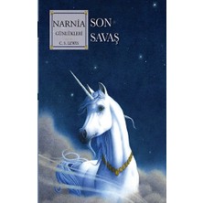 Doğan Çocuk Narnia Günlükleri 7 - Son Savaş