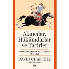 Say Akıncılar, Hükümdarlar ve Tacirler