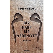 Timaş Yayınları Bir Harf Bir Medeniyet - Mim Kitabı