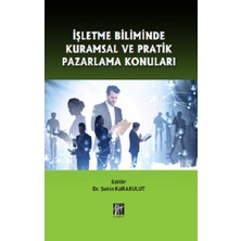 Gazi Kitabevi Işletme Biliminde Kuramsal ve Pratik Pazarlama Konuları