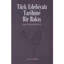 Kurgan Edebiyat Türk Edebiyatı Tarihine Bir Bakış