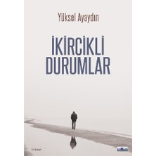 Favori Yayınları Ikircikli Durumlar