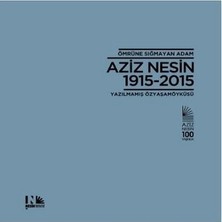 Nesin Yayınevi Ömrüne Sığmayan Adam Aziz Nesin 1915 - 2015 (Ciltli)