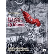 Turkuvaz Kitap Bir Devlet Operasyonu: 19 Mayıs