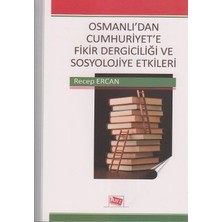 Anı Yayıncılık Osmanlı’dan Cumhuriyet’e Fikir Dergiciliği ve Sosyolojiye Etkileri