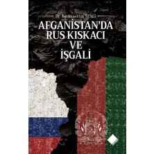 Afganistan’da Rus Kıskacı ve Işgali
