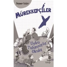 Hep Kitap Mürekkepçiler - Uyku Tulumuyla Okula