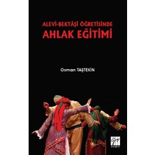 Gazi Kitabevi Alevi-Bektaşi Öğretisinde Ahlak Eğitimi