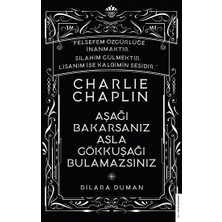 Destek Yayınları Charlie Chaplin-Aşağı Bakarsanız Asla Gökkuşağı Bulamazsınız