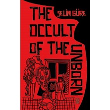 Luna Yayınları The Occult Of The Unborn