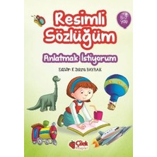 Çilek Kitaplar Resimli Sözlüğüm Anlatman Istiyorum (5-7 Yaş)