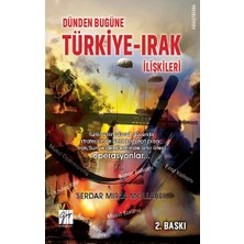 Gazi Kitabevi Dünden Bugüne Türkiye - Irak Ilişkileri