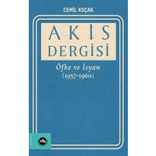 Vakıfbank Kültür Yayınları Akis Dergisi Öfke ve Isyan (1957-1960) (2. Cilt)