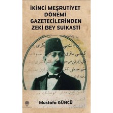 Platanus Publishing Ikinci Meşrutiyet Dönemi Gazetecilerinden Zeki Bey Suikasti