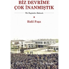 Kalkedon Biz Devrime Çok Inanmıştık