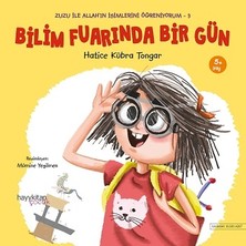 Zuzu ile Allah’ın Güzel Isimlerini Öğreniyorum - 3 Bilim Fuarında Bir Gün