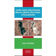 Astana Yayınları Çevre Hakkı Çerçevesinde Iran’ın Urmiye Gölü’ndeki Uygulamaları