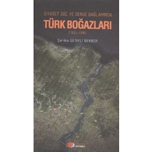 Berikan Yayınları Siyaset, Güç, Denge Bağlamında Türk Boğazları