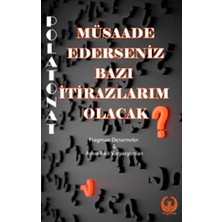 Myrina Yayınları Müsaade Ederseniz Bazı Itirazlarım Olacak