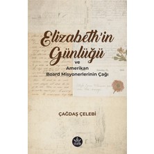 Elpis Yayınları Elizabeth'in Günlüğü ve Amerikan Board Misyonerlerinin Çağı